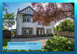 Oldland Common - £695,000 5 Bed Detached House 60 North Street, BS30 8TR a Substantial 5 Bedroom Detached Family Home in the Village of Oldland Common