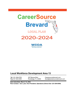 Careersource Brevard (CSB) Has Long Worked Together with Partners and Programs to Improve Outcomes and Evaluate Results on Behalf of These Two Key Customers