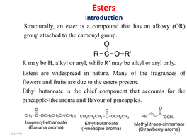 Esters Introduction Structurally, an Ester Is a Compound That Has an Alkoxy (OR) Group Attached to the Carbonyl Group