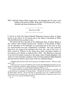 XIX.—Reginald, Bishop of Bath (Hjjfugi); His Episcopate, and His Share in the Building of the Church of Wells. by the Rev. C. M