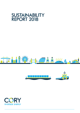 Sustainability Report 2018 2 Sustainability Report 2018 Cory Riverside Energy