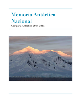 Memoria Antártica Nacional Campaña Antártica 2014-2015 Santiago Diciembre De 2015 Presentación Del Ministro De Relaciones Exteriores