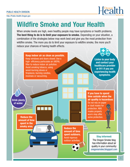 Wildfire Smoke and Your Health When Smoke Levels Are High, Even Healthy People May Have Symptoms Or Health Problems
