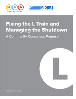 Fixing the L Train and Managing the Shutdown a Community Consensus Proposal