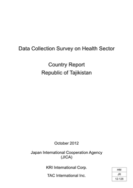 Data Collection Survey on Health Sector Country Report Republic of Tajikistan Table of Contents