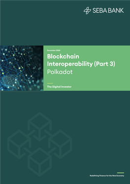 Blockchain Interoperability (Part 3) Polkadot