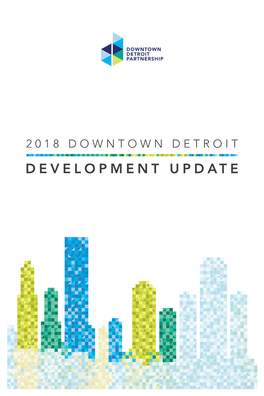 2018 Downtown Detroit Development Update
