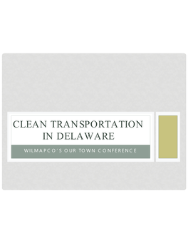 Morgan Ellis Climate Policy Analyst and Clean Cities Coordinator DNREC Morgan.Ellis@State.De.Us 302.739.9053