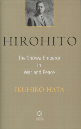 Hirohito the Showa Emperor in War and Peace. Ikuhiko Hata.Pdf