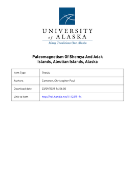 I I 71-15,061 CAMERON, Christopher Paul, 1940- PALEOMAGNETISM of SHEMYA and ADAK ISLANDS, ALEUTIAN ISLANDS, ALASKA. University O