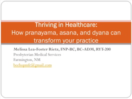 Thriving in Healthcare: How Pranayama, Asana, and Dyana Can Transform Your Practice