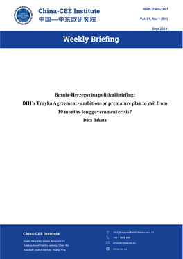Bosnia-Herzegovina Political Briefing: BIH`S Troyka Agreement - Ambitious Or Premature Plan to Exit from 10 Months-Long Government Crisis? Ivica Bakota