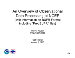 An Overview of Observational Data Processing at NCEP (With Information on BUFR Format Including “Prepbufr” Files)