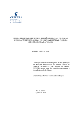 Super-Heróis Negros E Negras: Referências Para a Educação Das Relações Étnico-Raciais E Ensino Da História E Cultura Afro-Brasileira E Africana