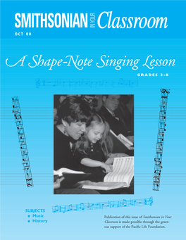 Shape-Note Singing Lesson Addresses the Following Teachers Bring to Their Students the Educational Power of Standards: Museums and Other Community Resources