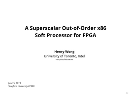 A Superscalar Out-Of-Order X86 Soft Processor for FPGA