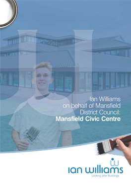 Ian Williams on Behalf of Mansfield District Council: Mansfield Civic Centre Project: Mansfield Civic Centre