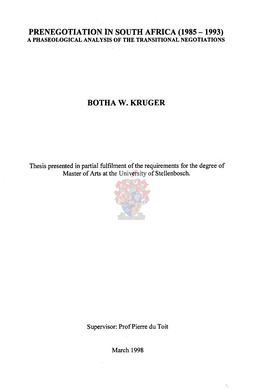 PRENEGOTIATION Ln SOUTH AFRICA (1985 -1993) a PHASEOLOGICAL ANALYSIS of the TRANSITIONAL NEGOTIATIONS