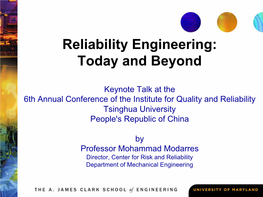 Reliability Engineering: Today and Beyond