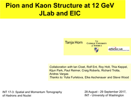 Pion and Kaon Structure at 12 Gev Jlab and EIC