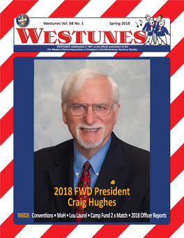 2018 FWD President Craig Hughes INSIDE: Conventions • Moh • Lou Laurel • Camp Fund 2 X Match • 2018 Officer Reports Ray S