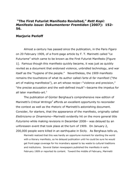 “The First Futurist Manifesto Revisited,” Rett Kopi: Manifesto Issue: Dokumenterer Fremtiden (2007): 152- 56. Marjorie Perl