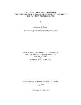 INUVIALUIT LANGUAGE and IDENTITY: PERSPECTIVES on the SYMBOLIC MEANING of INUVIALUKTUN in the CANADIAN WESTERN ARCTIC by Alexand