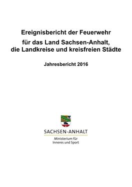 Ereignisbericht Der Feuerwehr Für Das Land Sachsen-Anhalt, Die Landkreise Und Kreisfreien Städte