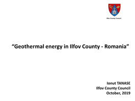 “Geothermal Energy in Ilfov County - Romania”