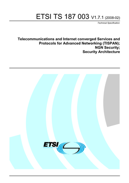 ETSI TS 187 003 V1.7.1 (2008-02) Technical Specification