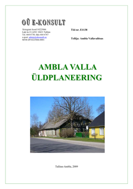 AMBLA VALLA ÜLDPLANEERING Liik: ÜP E1138 Aruanne 20081007.Doc Töö Nr E1138 Loodud: 16