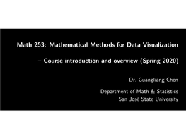 Math 253: Mathematical Methods for Data Visualization – Course Introduction and Overview (Spring 2020)