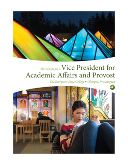 The Search for a Vice President for Academic Affairs and Provost • the Evergreen State College 3