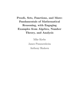 Proofs, Sets, Functions, and More: Fundamentals of Mathematical Reasoning, with Engaging Examples from Algebra, Number Theory, and Analysis