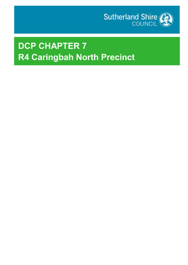 DCP CHAPTER 7 R4 Caringbah North Precinct DCP CHAPTER 7 R4 Caringbah North Precinct