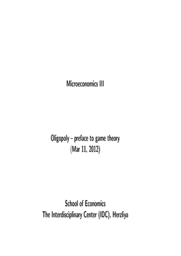 Microeconomics III Oligopoly — Preface to Game Theory