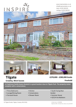 Tilgate £270,000 - £280,000 Guide Crawley, West Sussex Freehold a 3 Bedroom Family House Situated in a Great Location Close to Tilgate Park