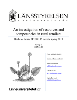 An Investigation of Resources and Competencies in Rural Retailers Bachelor Thesis, 2FE10E 15 Credits, Spring 2013