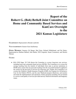 Report of the Robert G. (Bob) Bethell Joint Committee on Home and Community Based Services and Kancare Oversight to the 2021 Kansas Legislature