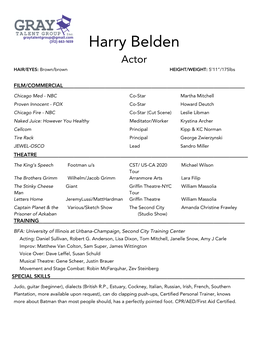 Harry Belden Actor HAIR/EYES: Brown/Brown HEIGHT/WEIGHT: 5’11”/175Lbs