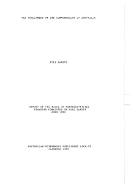 The Parliament of the Commonwealth of Australia Tyre Safety Report Op the House of Representatives Standing Committee on Road Sa