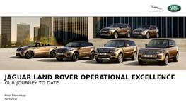Jaguar Land Rover Operational Excellence Our Journey to Date