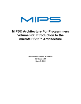 MIPS® Architecture for Programmers Volume I-B: Introduction to the Micromips32™ Architecture, Revision 5.03