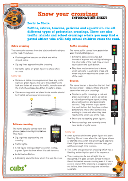 Know Your Crossings INFORMATION SHEET Facts to Share Puffins, Zebras, Toucans, Pelicans and Equestrian Are All Different Types of Pedestrian Crossings