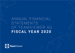 Annual Financial Statements of Teamviewer Ag Fiscal Year 2020 2 3 15 74 16 61 17 75 51 28 65 29 39 60 60 63 64 40 48