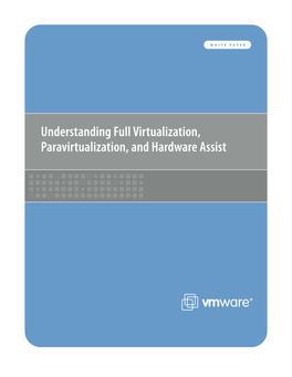 Understanding Full Virtualization, Paravirtualization, and Hardware Assist