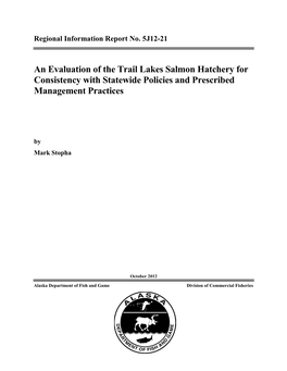 An Evaluation of the Trail Lakes Salmon Hatchery for Consistency with Statewide Policies and Prescribed Management Practices