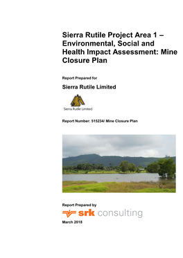 Sierra Rutile Project Area 1 – Environmental, Social and Health Impact Assessment: Mine Closure Plan