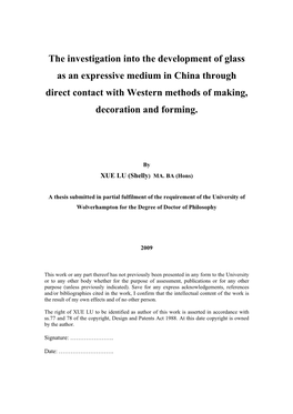 The Investigation Into the Development of Glass As an Expressive Medium in China Through Direct Contact with Western Methods of Making, Decoration and Forming