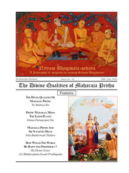 The Divine Qualities of Maharaja Prithu Features the Divine Qualities of Maharaja Prithu Sri Maitreya Rsi